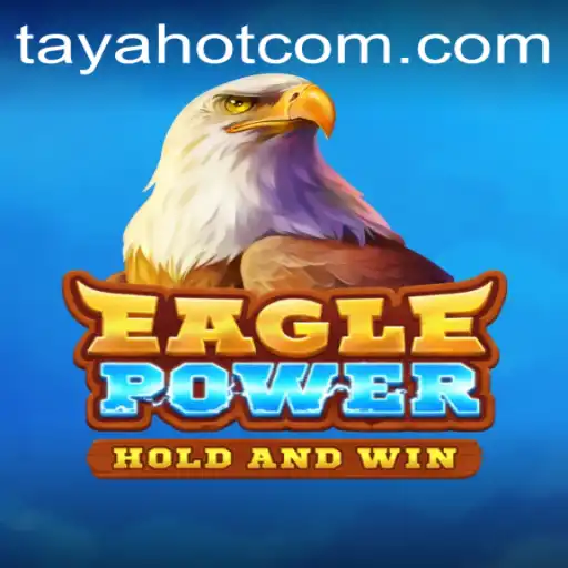 EaglePower: Exploring the Thrilling Game with TAYAHOT