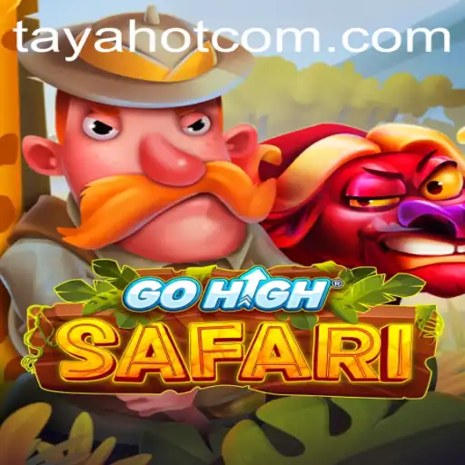 GoHighSafari: Navigating the Thrills and Strategy with TAYAHOT