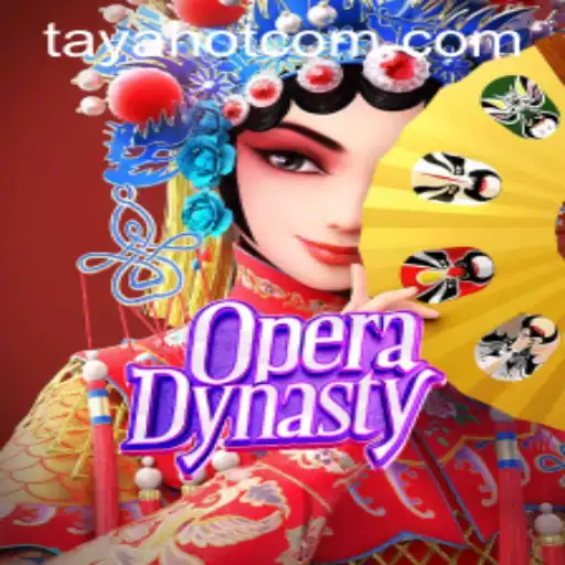 Exploring the Fascinating World of OperaDynasty and TAYAHOT